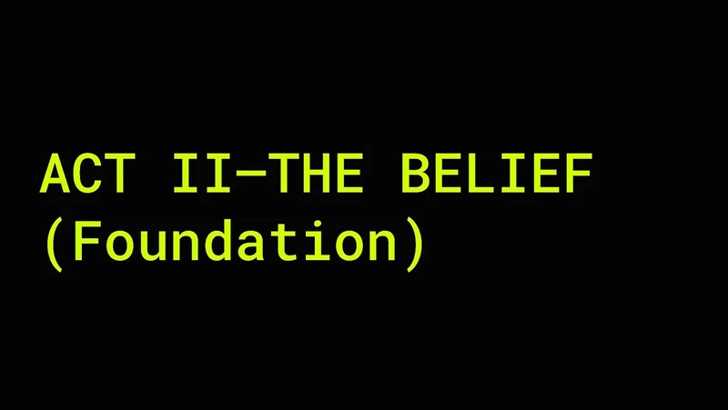 Act II divider: The Belief.